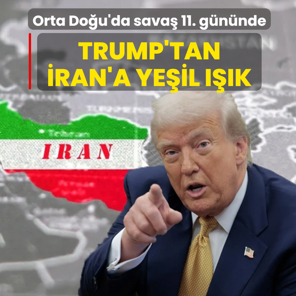 Orta Do�u'da sava� 11. g�n�nde: Trump'tan �ran'a ye�il ���k