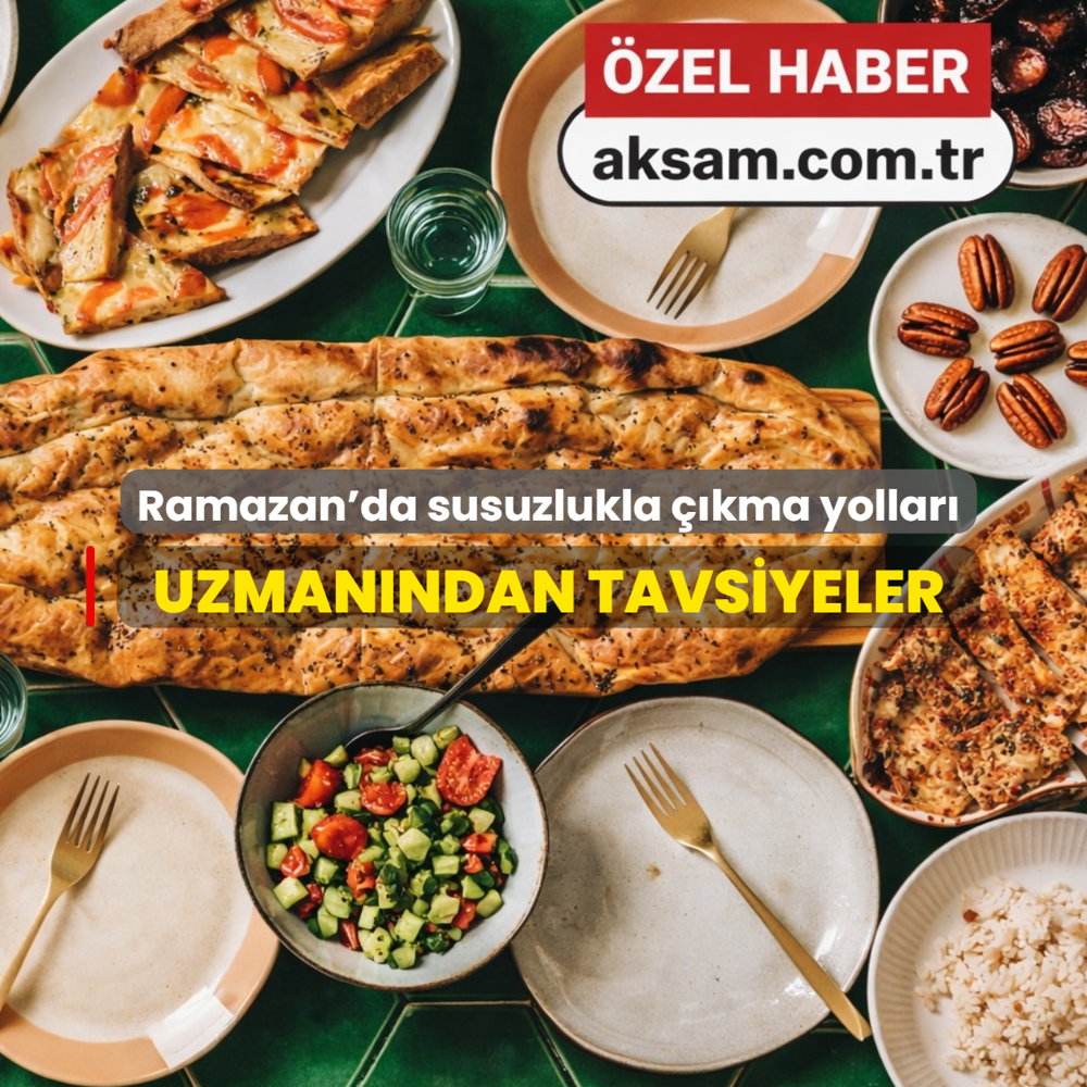 Ramazan'da susuzlukla nas�l ba�a ��k�l�r? Uzman�ndan tavsiyeler