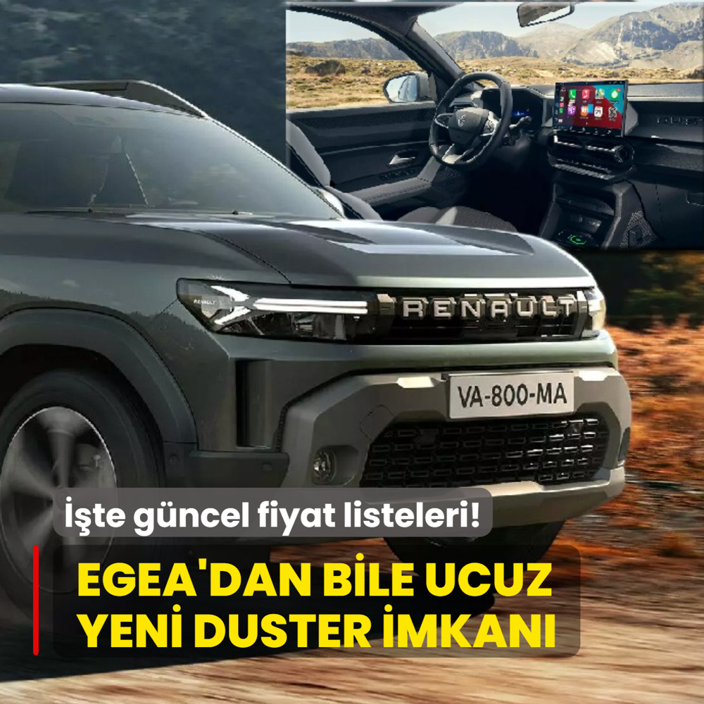 Renault a��klad�: Egea'dan bile ucuz Yeni Duster imkan�! ��te g�ncel fiyat listeleri...
