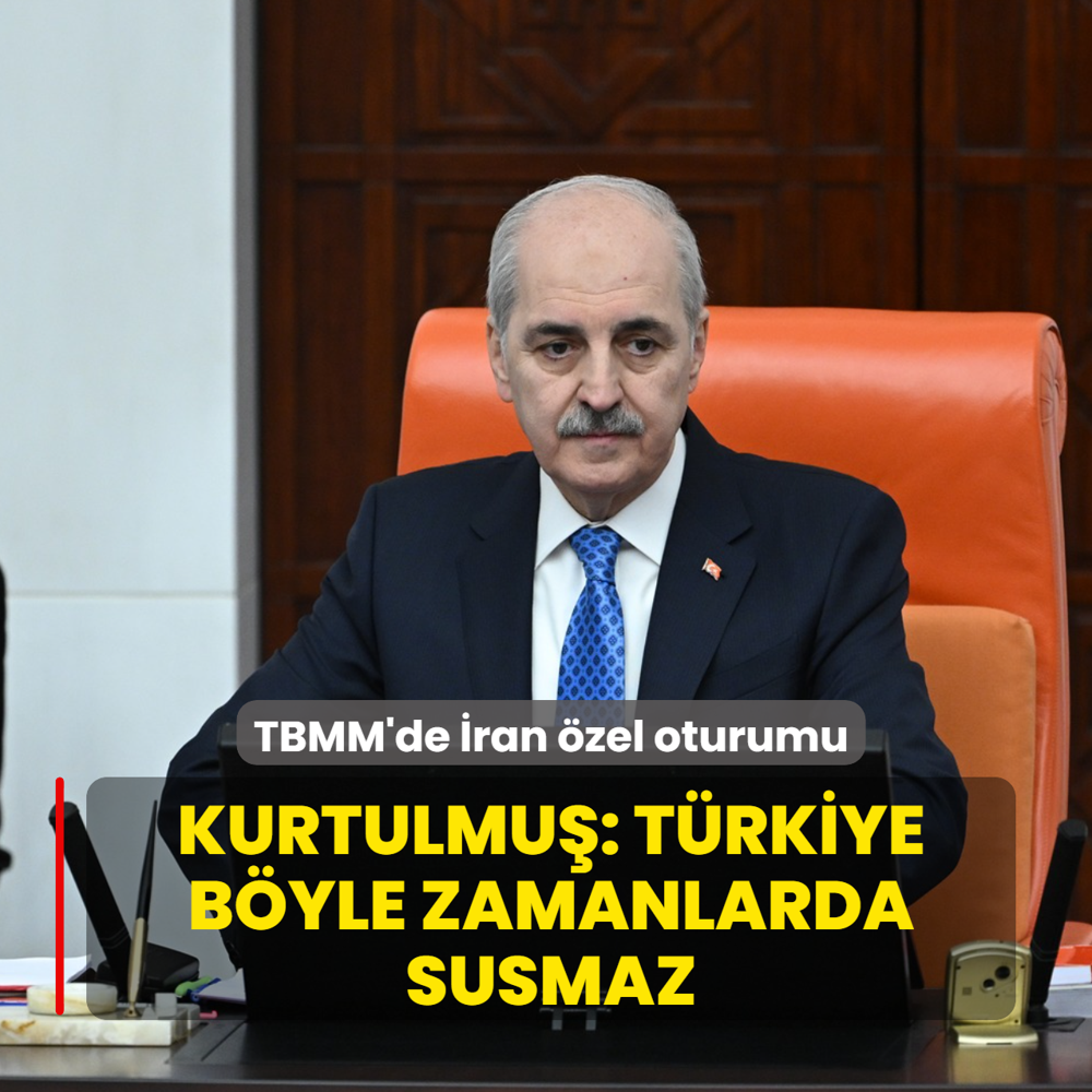 TBMM'de �ran �zel oturumu! TBMM Ba�kan� Kurtulmu�: T�rkiye b�yle zamanlarda susmaz
