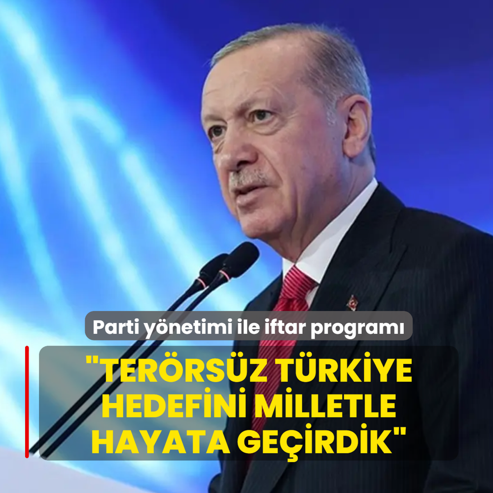 AK Parti �nceki D�nem Milletvekilleri ile �ftar... Ba�kan Erdo�an: Ter�rs�z T�rkiye hedefini milletle hayata ge�irdik