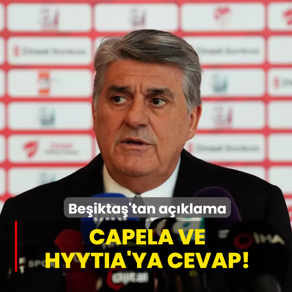 Be�ikta�'tan a��klama! Capela ve Hyytia'ya cevap