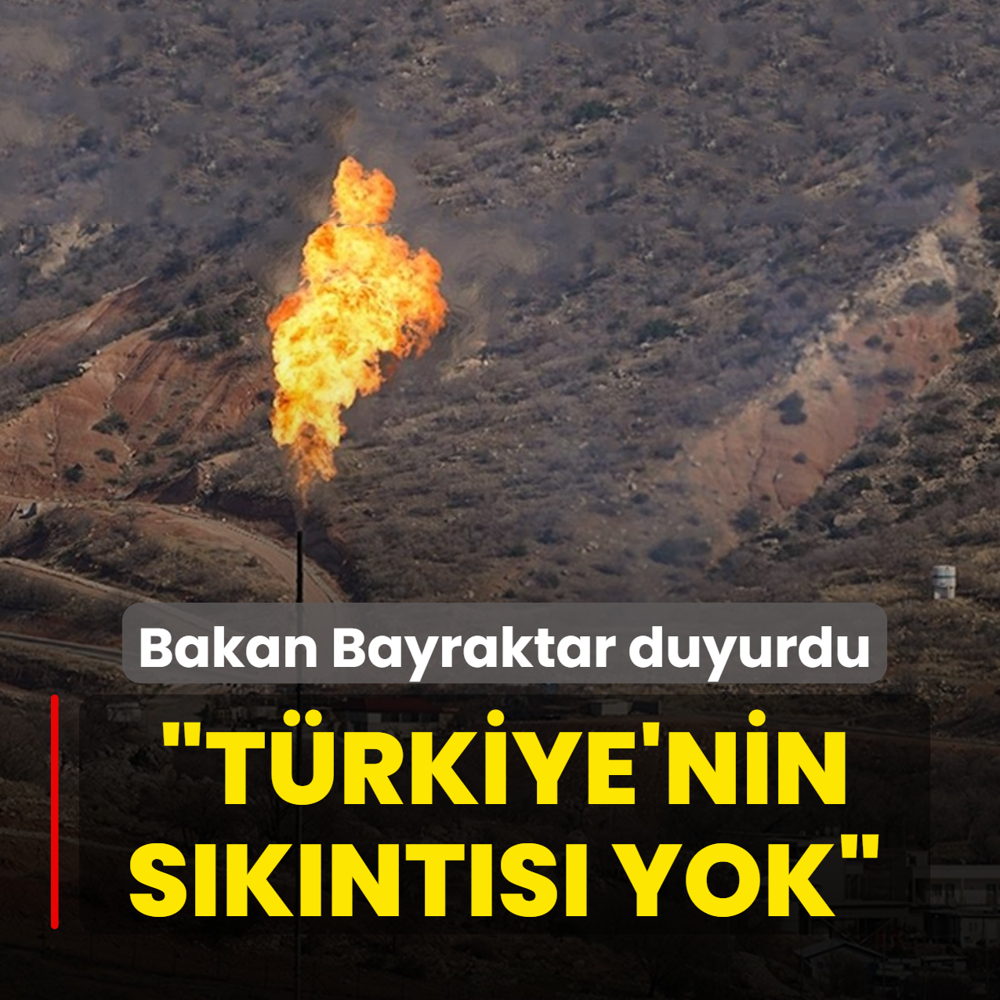 Bakan Bayraktar duyurdu: T�rkiye'nin enerji arz� ve tedarikinde s�k�nt� yok