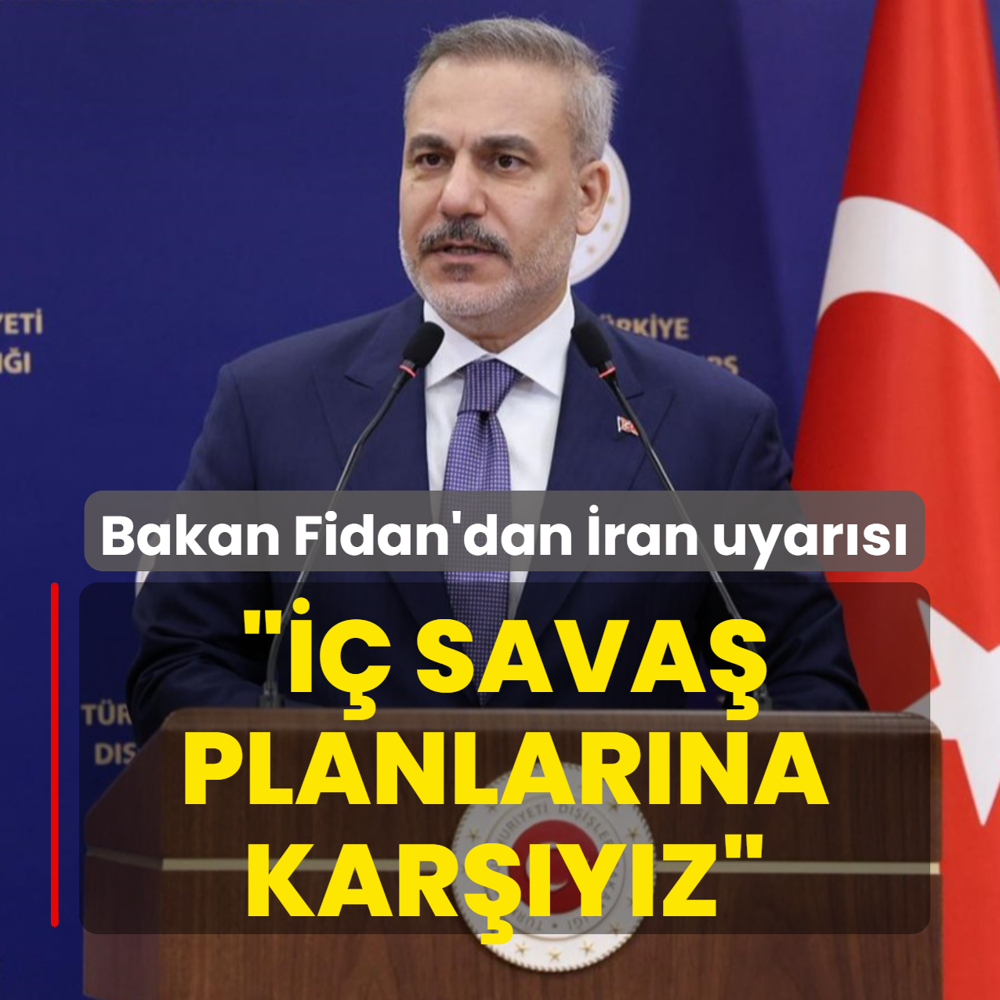 Bakan Fidan'dan �ran uyar�s�: �� sava� planlar�na kar��y�z