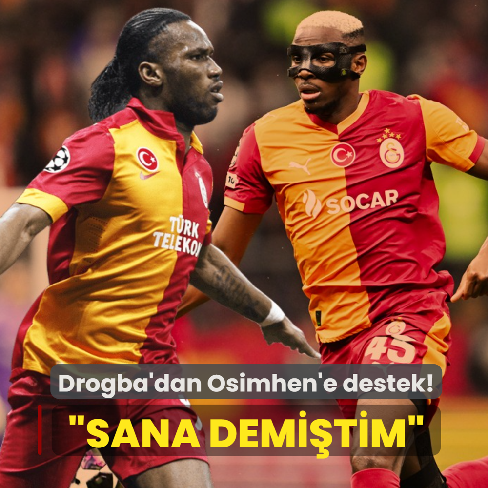 Didier Drogba'dan Victor Osimhen'e destek! �Sana demi�tim�