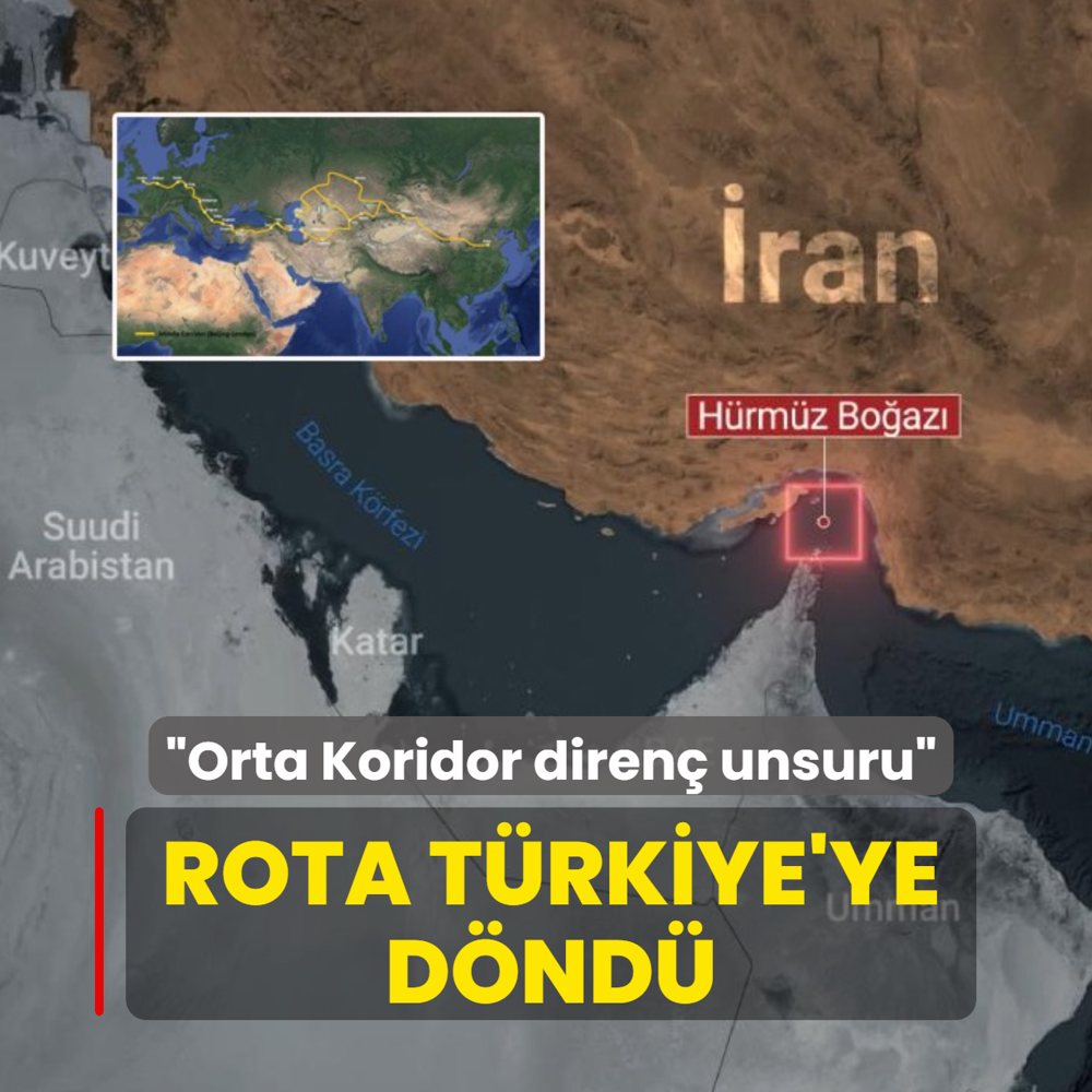 H�rm�z ��kmaz� rotay� T�rkiye'ye d�nd�rd�: Orta Koridor diren� unsuru