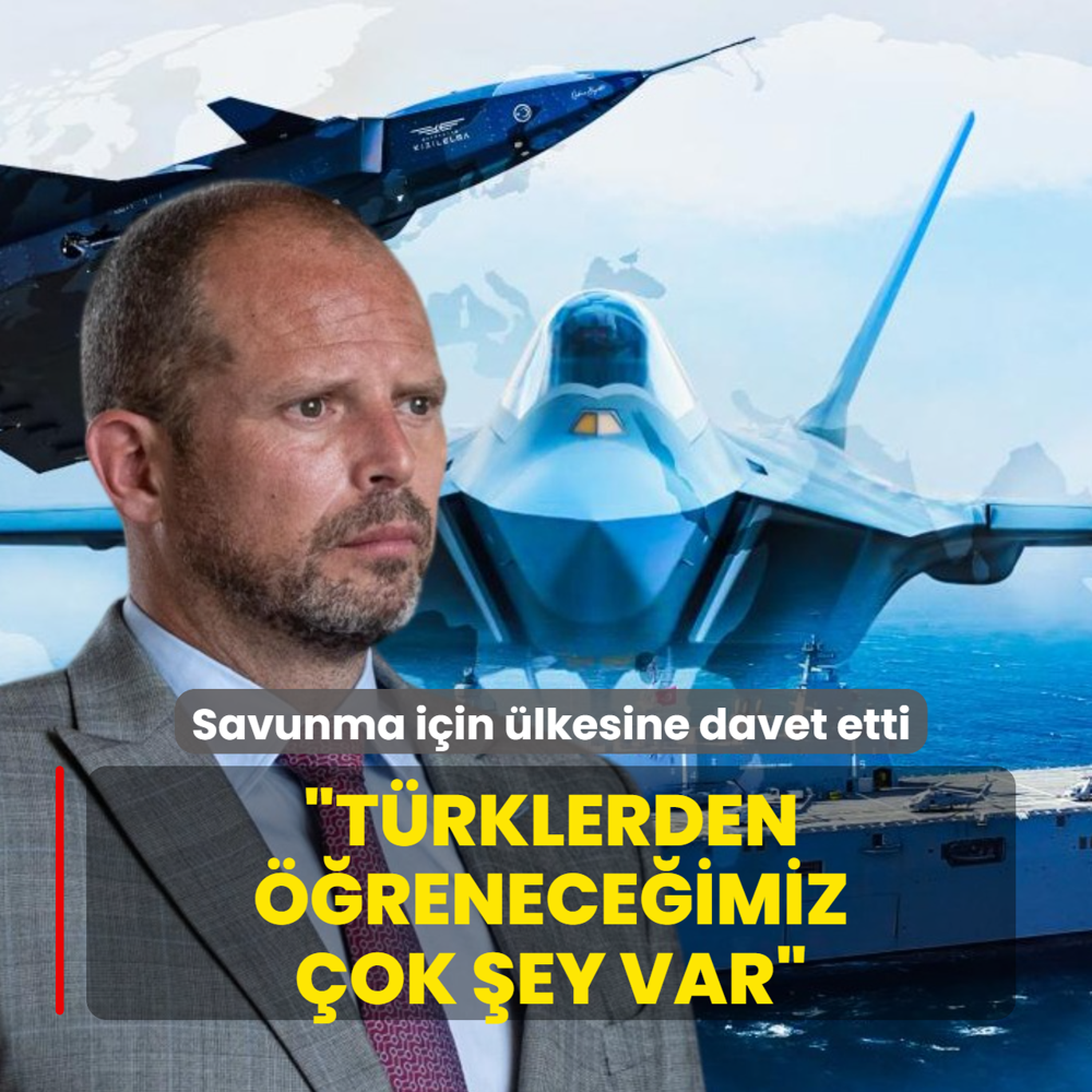 Savunma i�in �lkesine davet etti: T�rklerden ��renece�imiz �ok �ey var