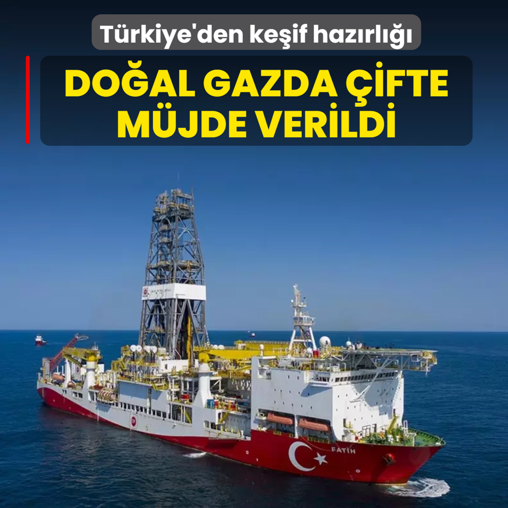 T�rkiye'den ke�if haz�rl���! Do�al gazda �ifte m�jde verildi