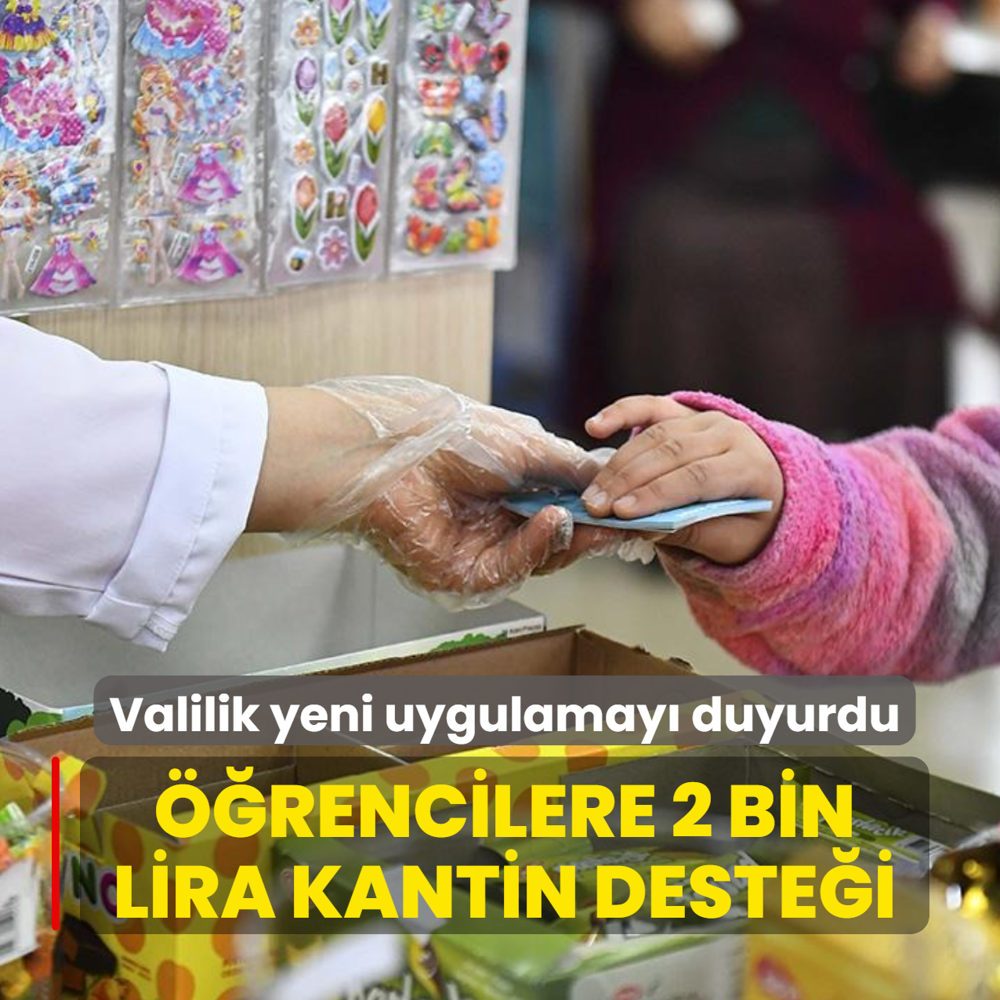 Valilik yeni uygulamay� duyurdu: ��rencilere 2 bin lira kantin deste�i