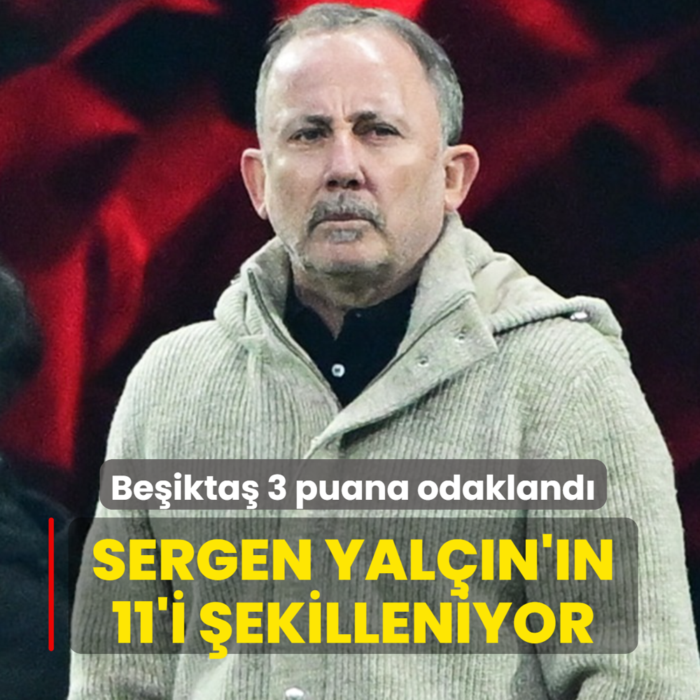 Be�ikta� 3 puana odakland�! Sergen Yal��n'�n Gen�lerbirli�i ma�� 11'i �ekilleniyor