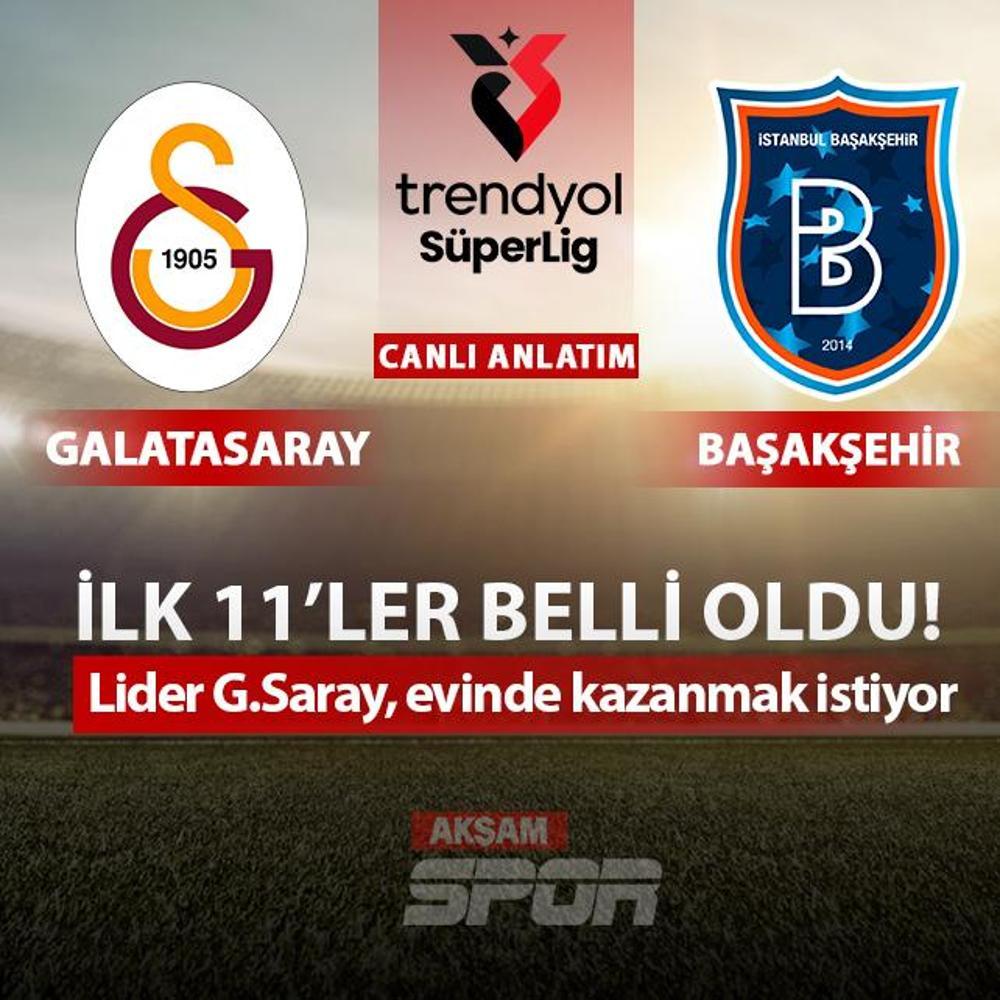 CANLI: Galatasaray - Ba�ak�ehir