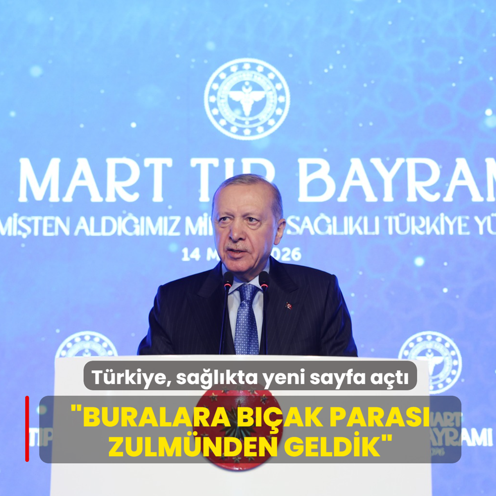 T�rkiye, sa�l�kta yeni sayfa a�t�! Ba�kan Erdo�an: Buralara b��ak paras� zulm�nden geldik