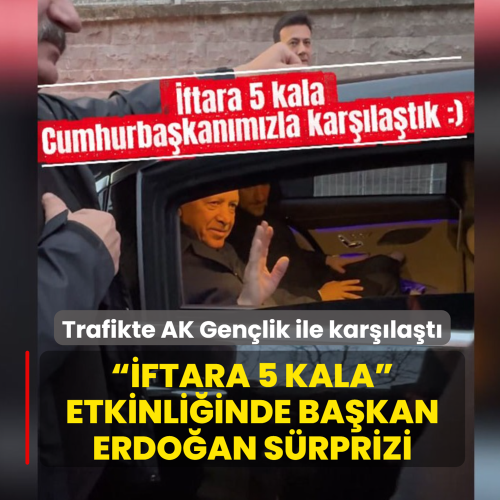 �ftara 5 Kala  etkinli�inde Ba�kan Erdo�an s�rprizi... Trafikte AK Gen�lik ile kar��la�t�