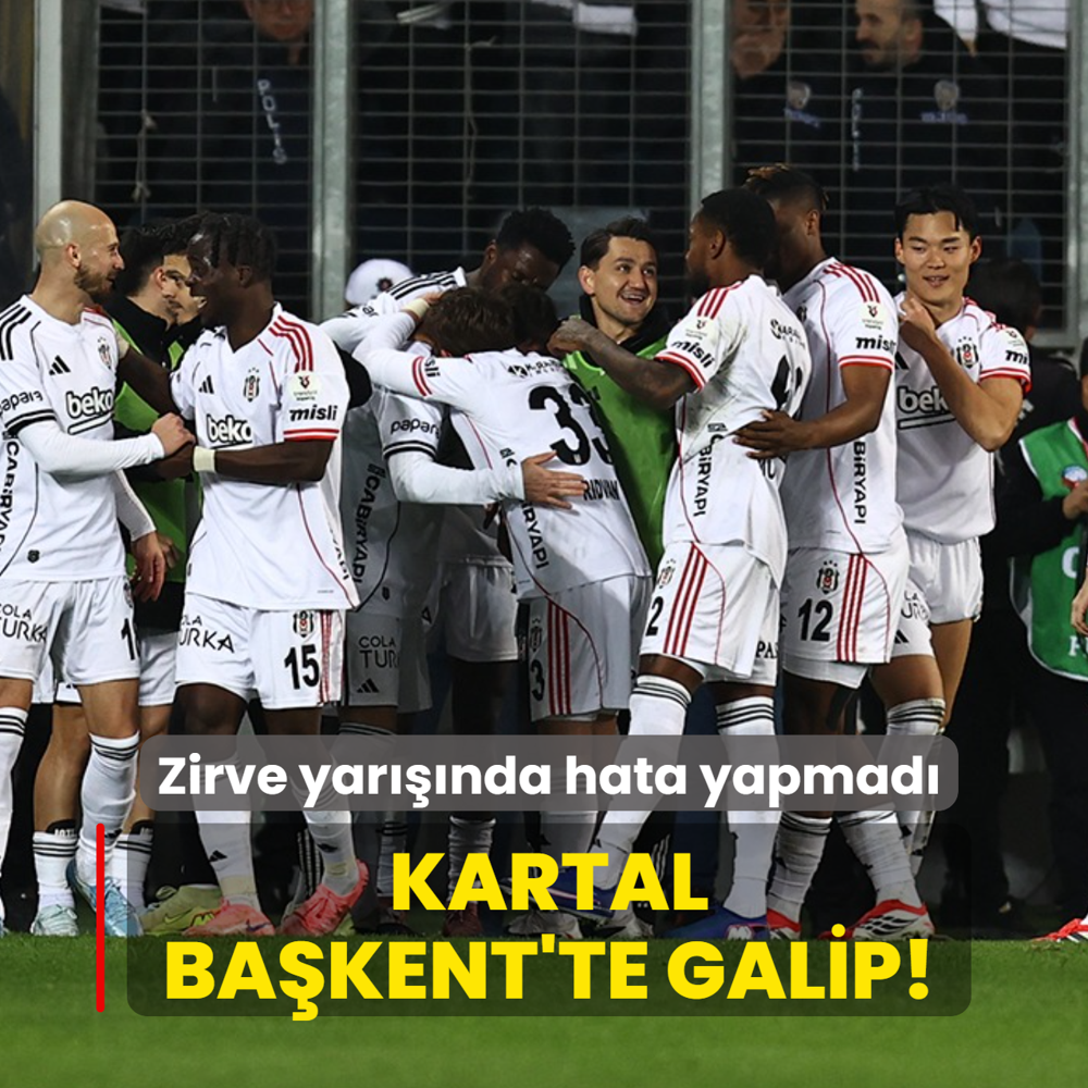 Ba�kent'te galip! Be�ikta�, zirve yar���nda hata yapmad�