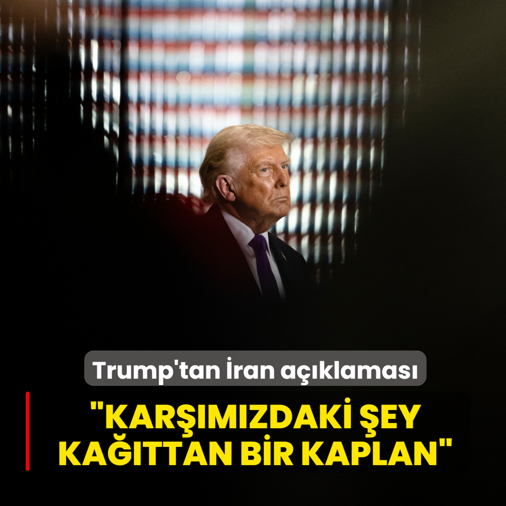 Trump'tan �ran a��klamas�: Kar��m�zdaki �ey ka��ttan bir kaplan