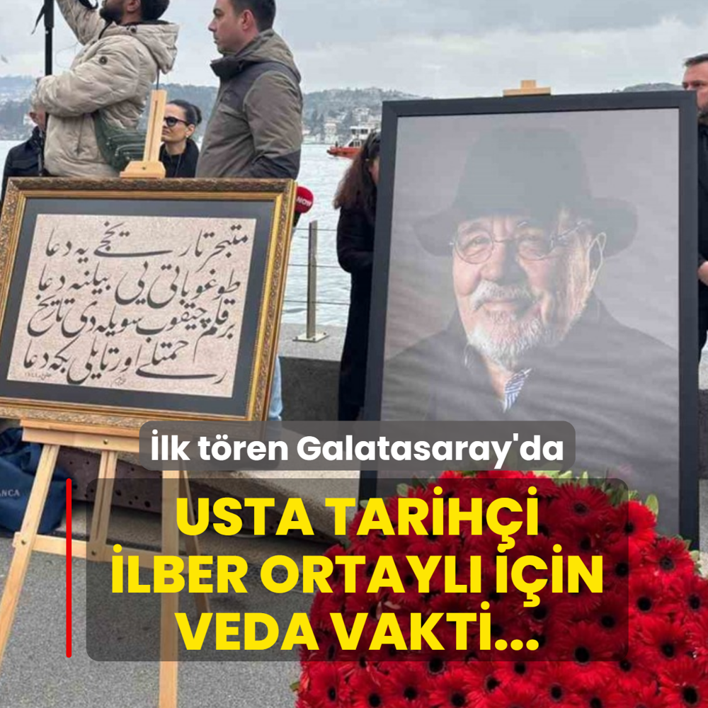 Usta Tarih�i �lber Ortayl� i�in veda vakti... �lk t�ren Galatasaray'da d�zenleniyor