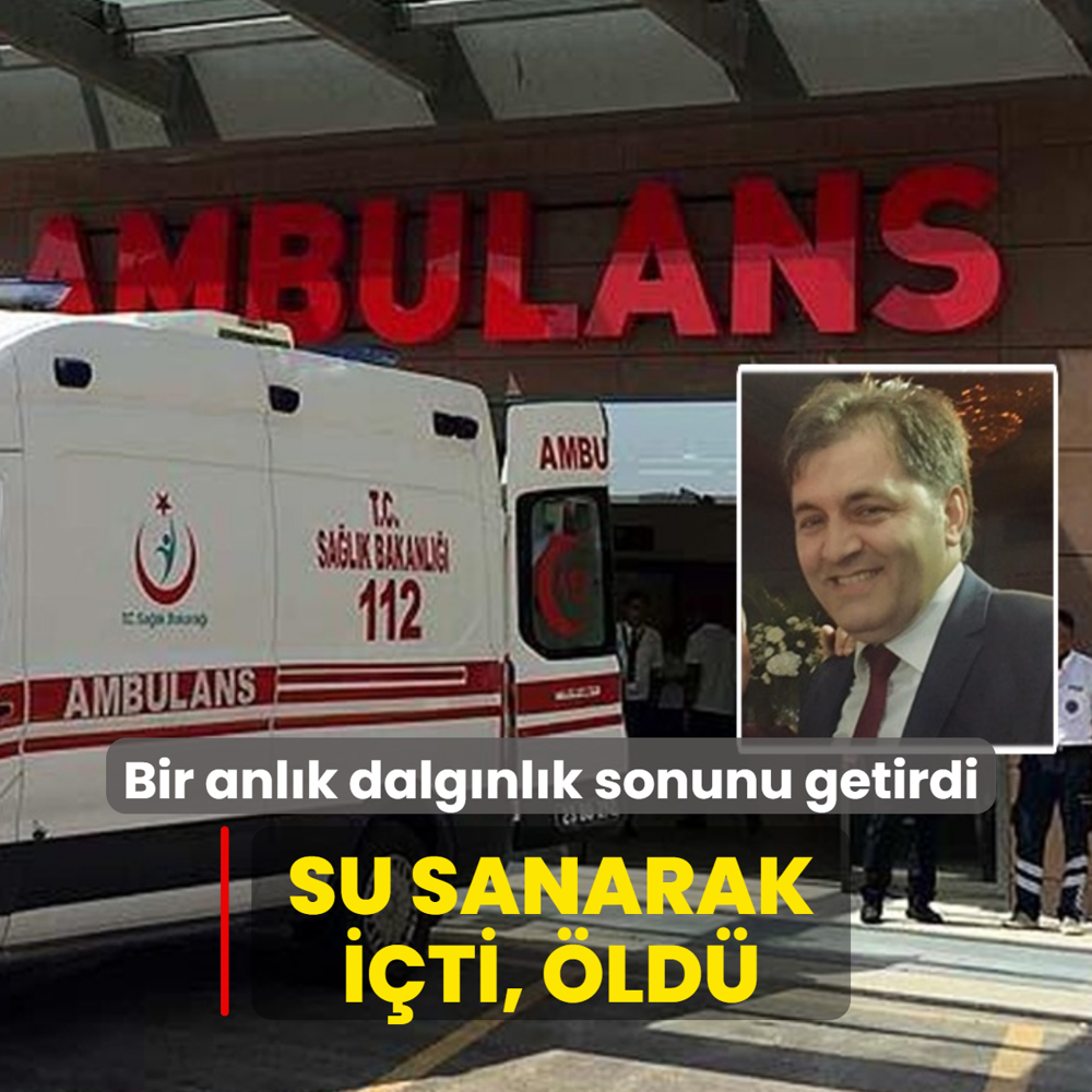 Bir anl�k dalg�nl�k sonunu getirdi! Su sanarak i�ti, �ld�