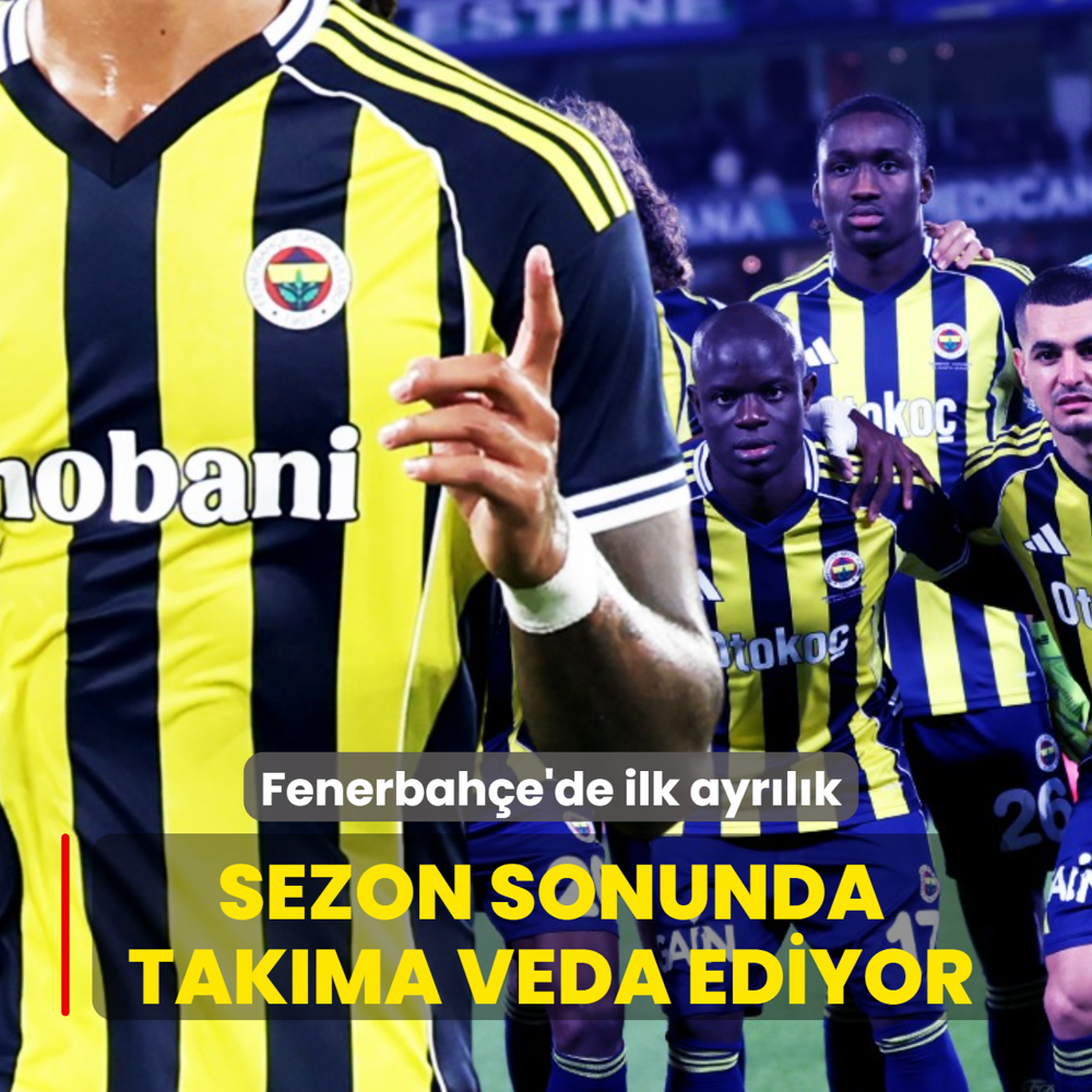 Fenerbah�e'de ilk ayr�l�k! Y�ld�z oyuncu sezon sonunda tak�ma veda ediyor