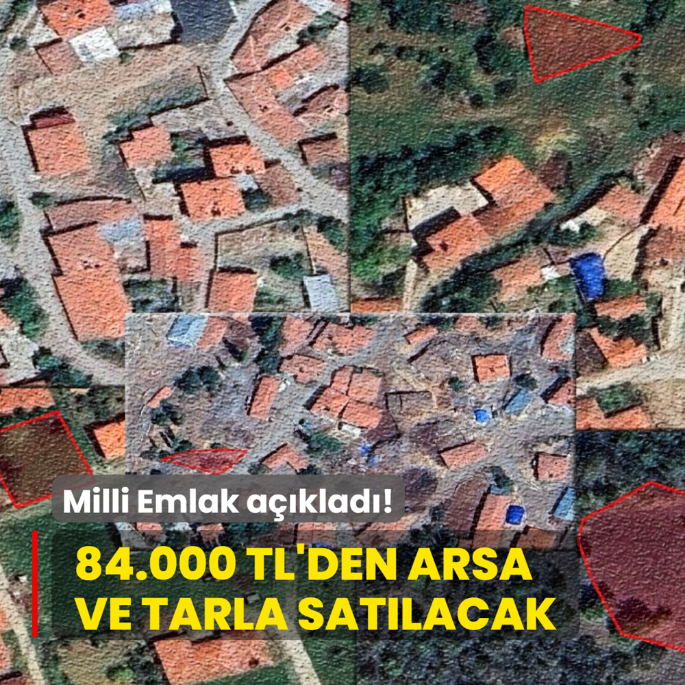 Milli Emlak a��klad�: Kap�� kap�� gidiyor! 84.000 TL'den hem arsa hem tarla imkan�
