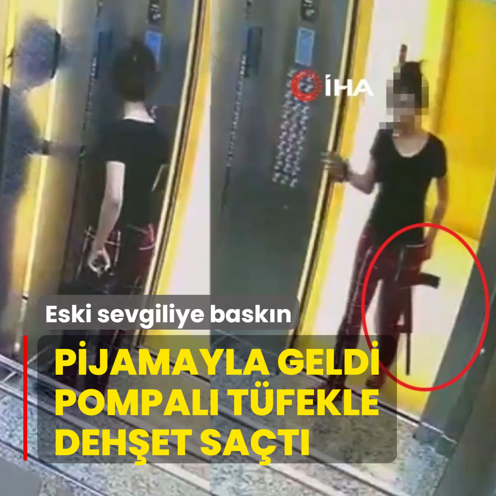 Eski sevgiliye bask�n! Pijamayla geldi pompal� t�fekle deh�et sa�t�