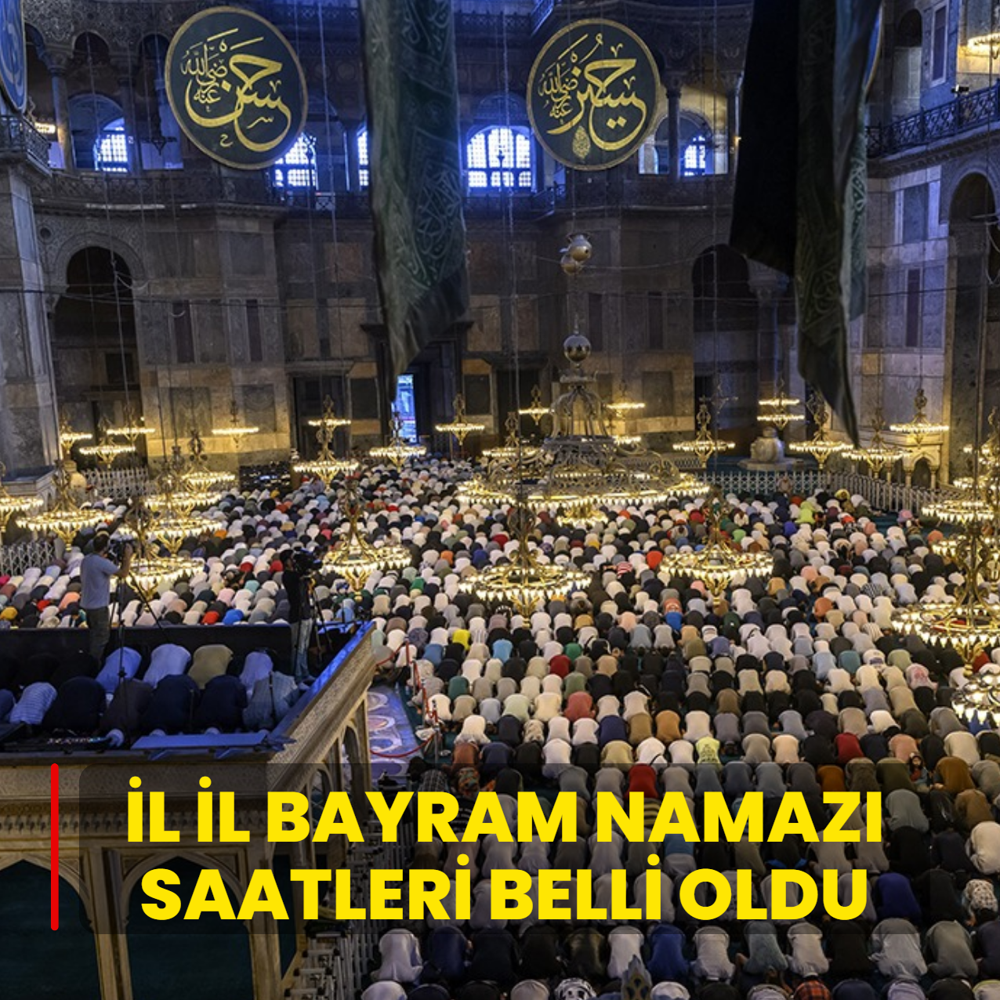 �l il bayram namaz� saatleri belli oldu