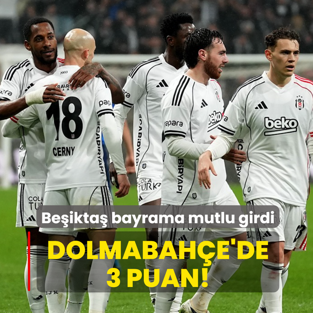 Dolmabah�e'de 3 puan! Be�ikta� bayrama mutlu girdi