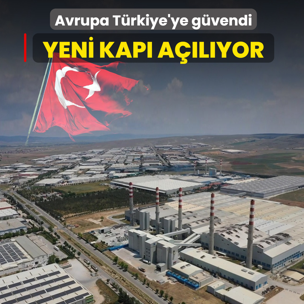 Avrupa T�rkiye'ye g�vendi! Yeni kap� a��l�yor