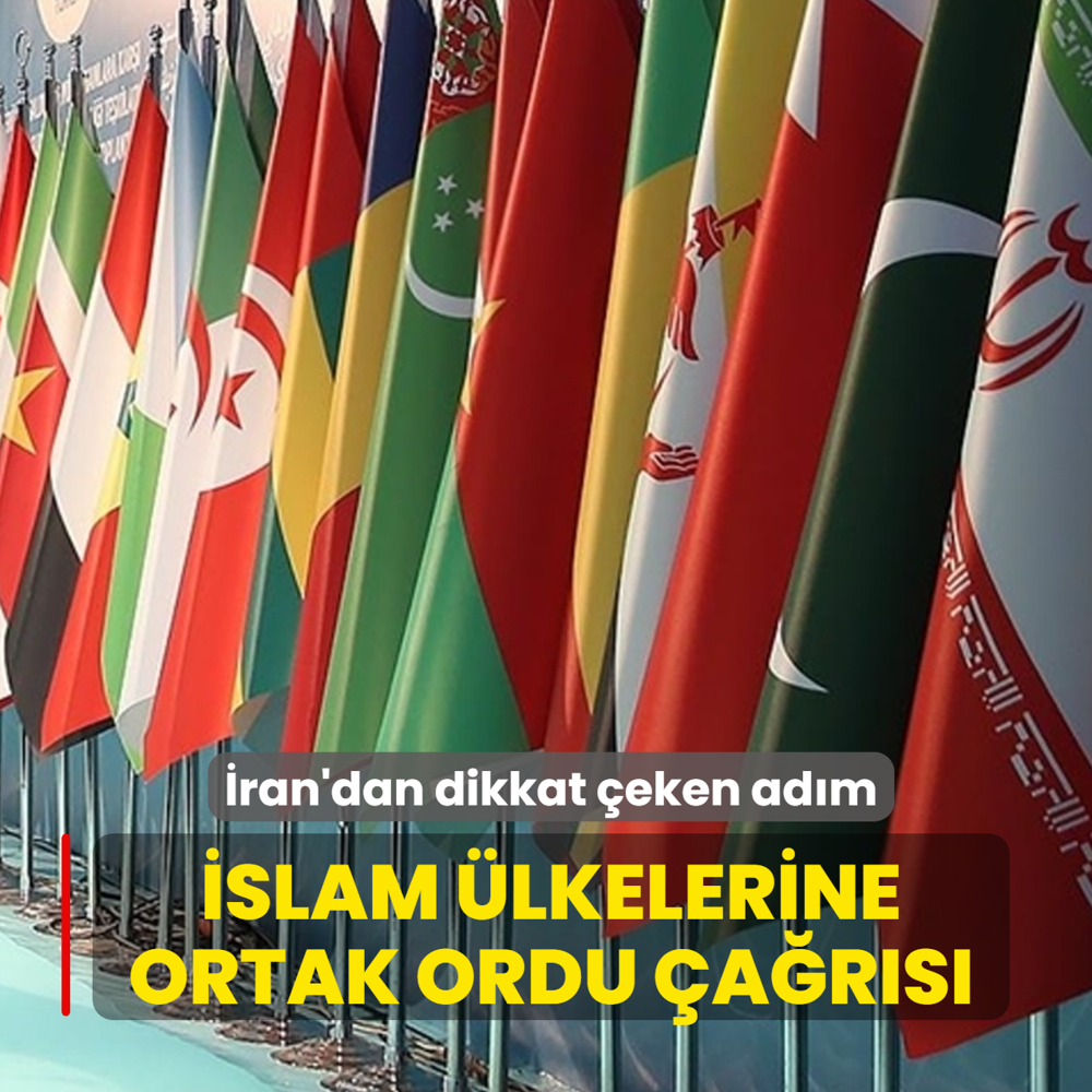 �ran'dan �slam �lkelerine ortak ordu �a�r�s�