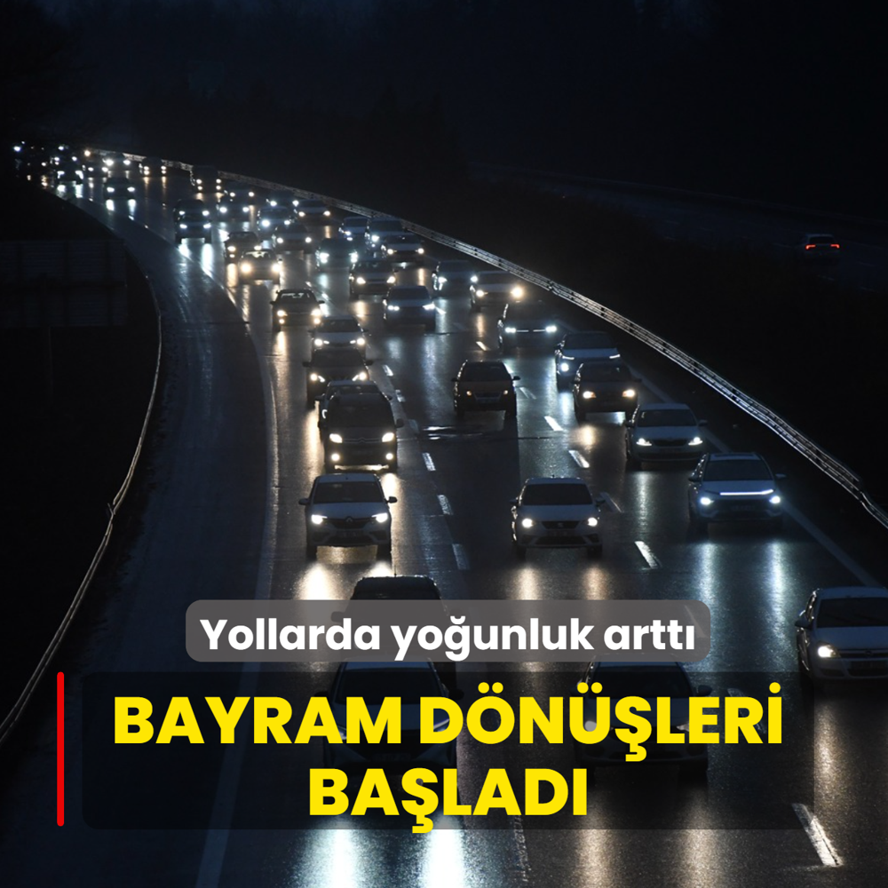 Bayram d�n��leri ba�lad�... Yollarda yo�unluk artt�
