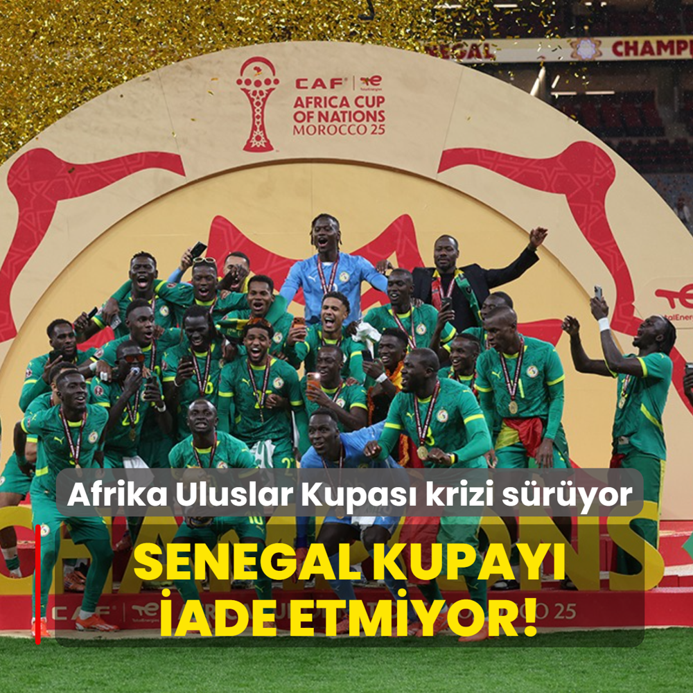 Senegal kupay� iade etmiyor! Afrika Uluslar Kupas� krizi s�r�yor...