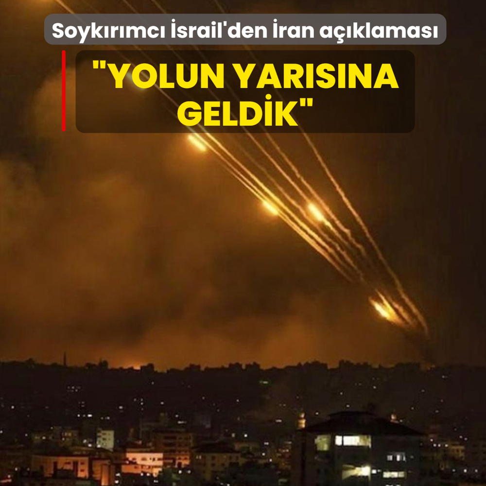 Soyk�r�mc� �srail'den �ran a��klamas�: Yolun yar�s�na geldik