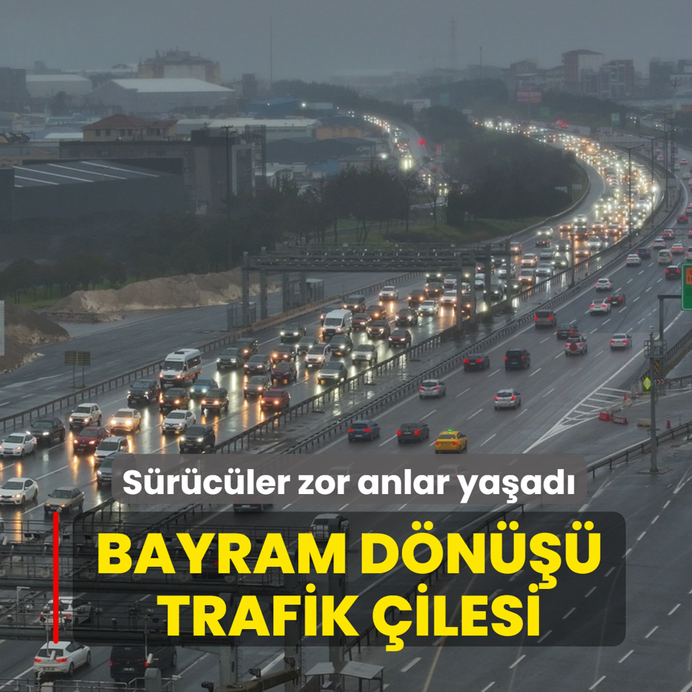 Bayram d�n��� trafik �ilesi... S�r�c�ler zor anlar ya�ad�