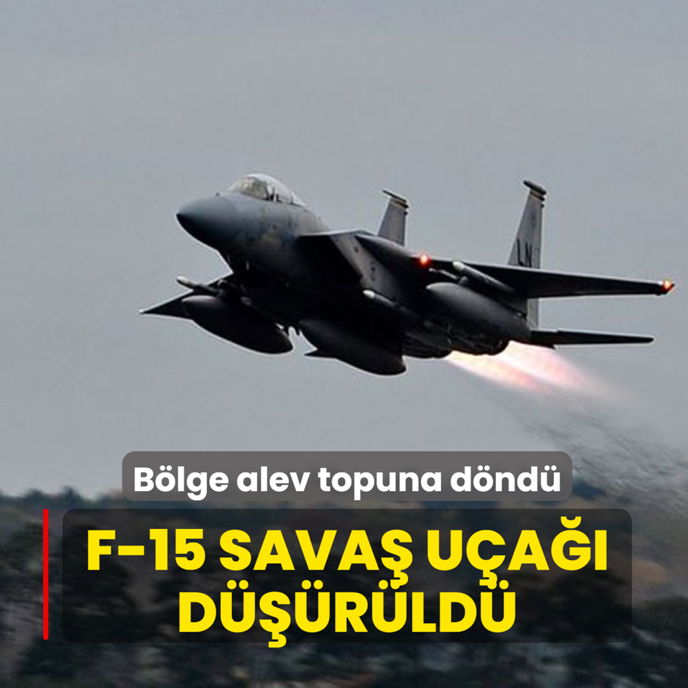B�lge alev topuna d�nd�: F-15 sava� u�a�� d���r�ld�