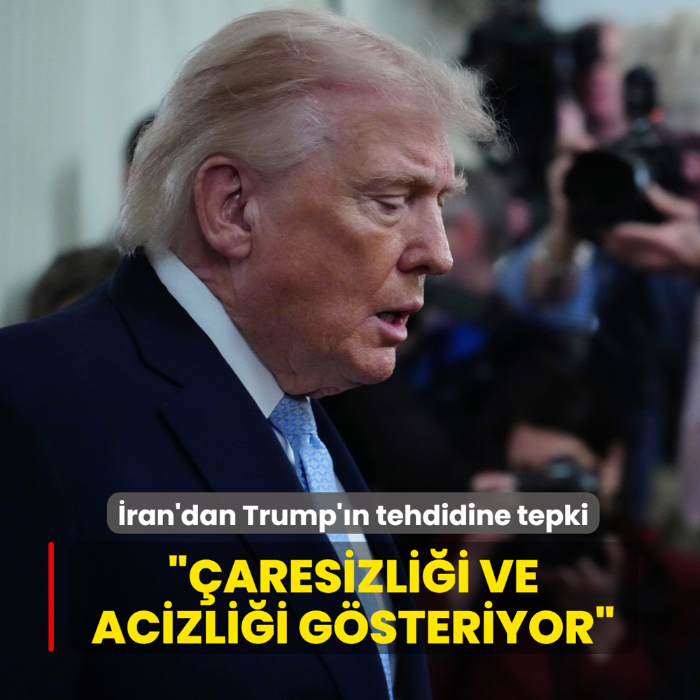 �ran'dan Trump'�n tehdidine tepki... ��aresizli�i ve acizli�i g�steriyor�
