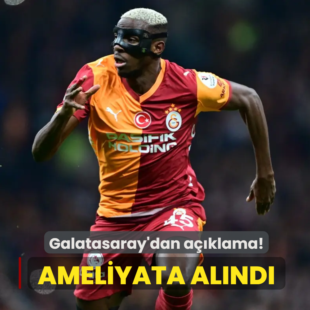 Galatasaray'dan a��klama geldi! Victor Osimhen ameliyata al�nd�