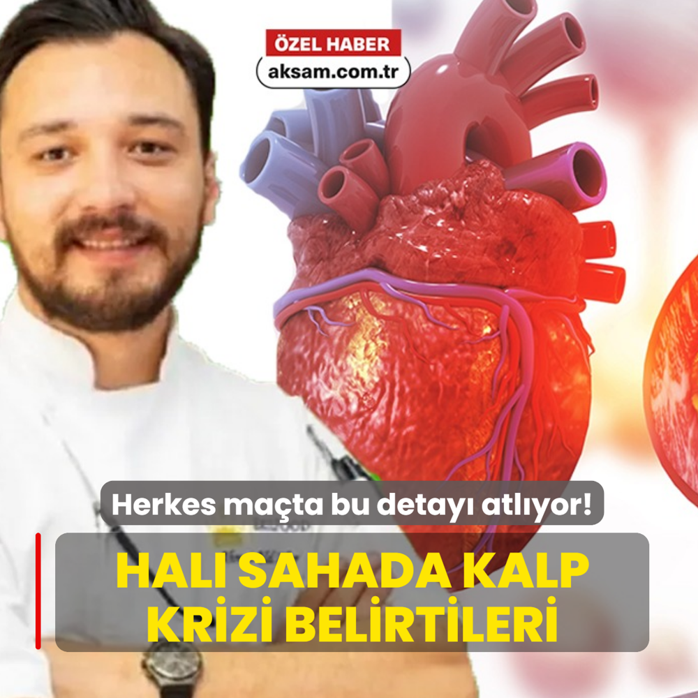 Herkes ma� yap�yor ama bu detay� bilmiyor! Hal� sahada kalp krizi belirtileri