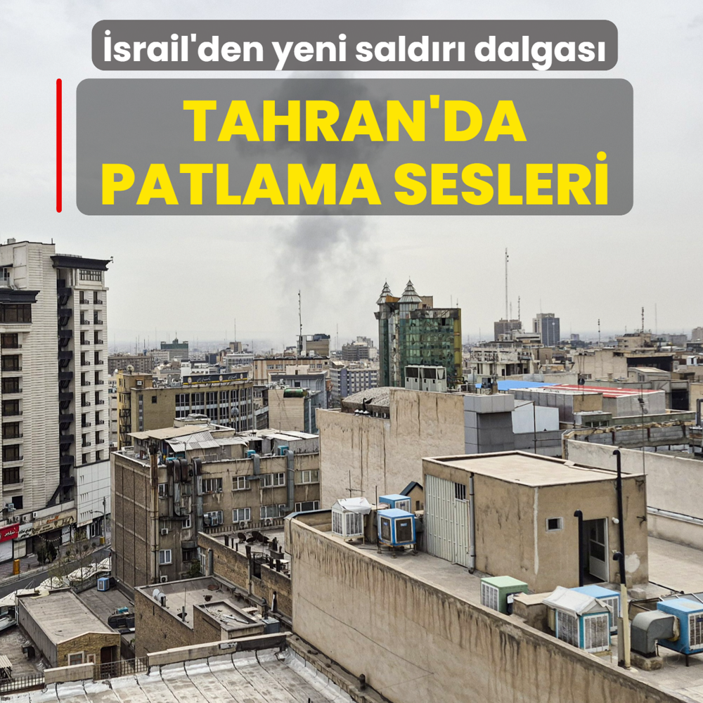 �srail'den yeni sald�r� dalgas�... Tahran'da patlama sesleri