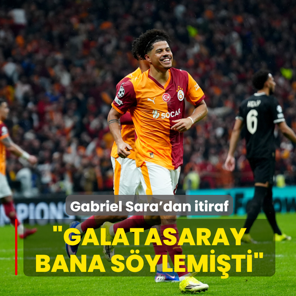 Gabriel Sara'dan itiraf: Galatasaray bana s�ylemi�ti