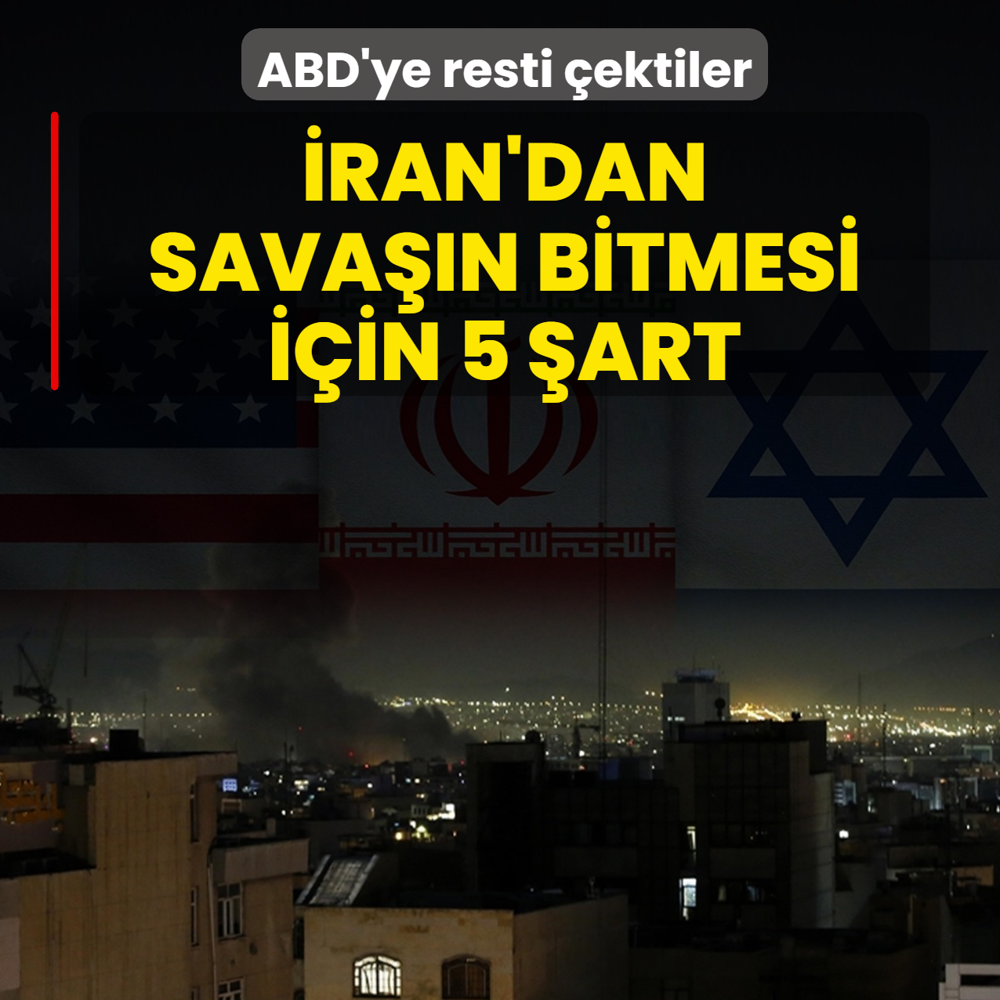 ABD'ye resti �ektiler... �ran'dan sava��n bitmesi i�in be� �art
