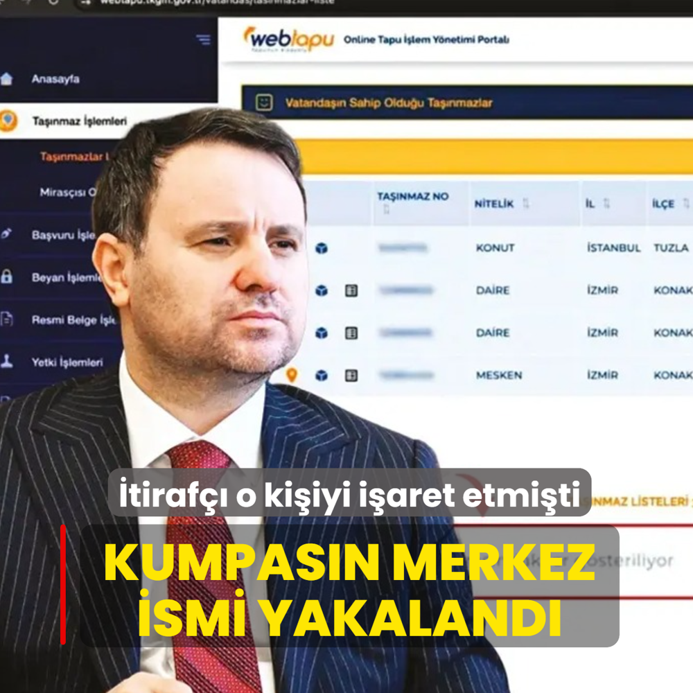 �tiraf�� o ki�iyi i�aret etmi�ti... Tapu kumpas�n�n merkez ismi yakaland�