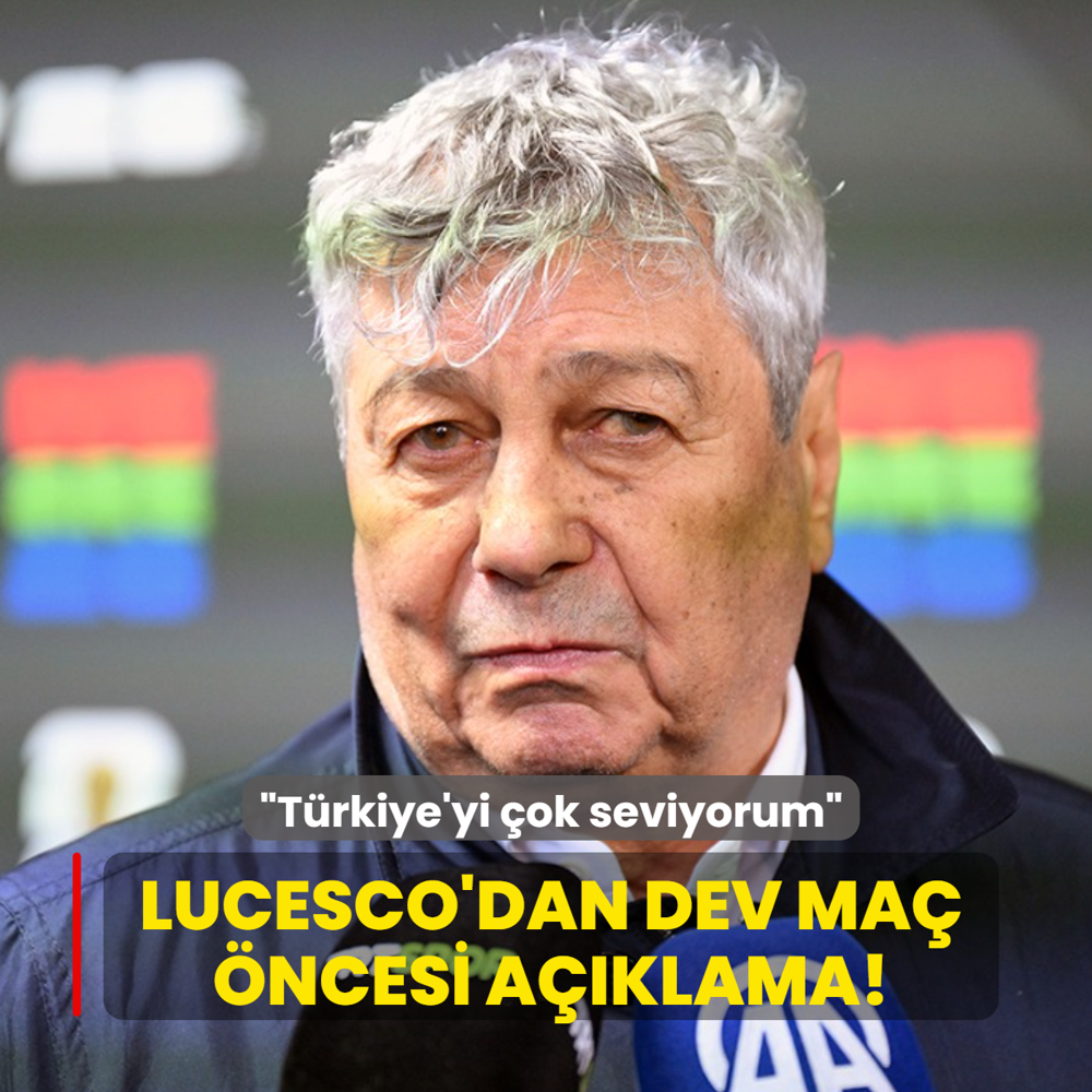 Mircea Lucesco'dan dev ma� �ncesi a��klama! �T�rkiye'yi �ok seviyorum�