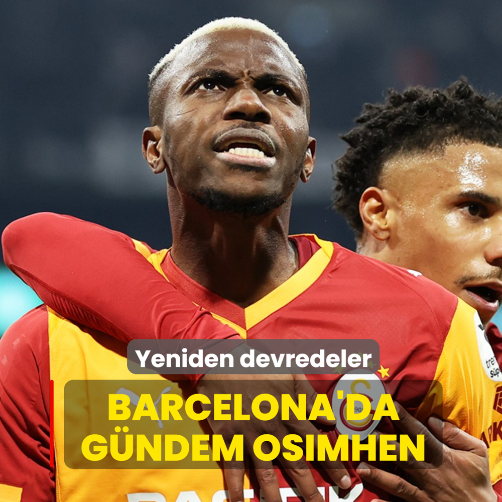 Yeniden devredeler! Barcelona'da g�ndem Victor Osimhen