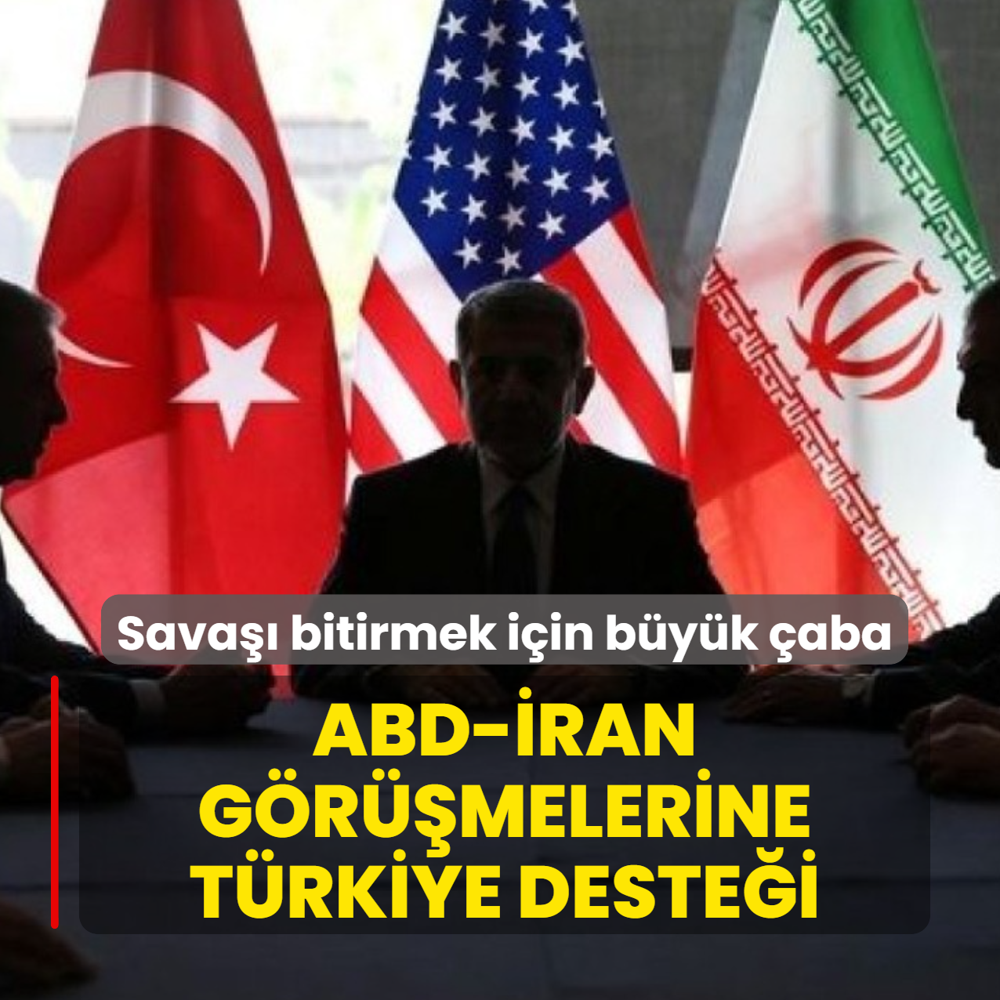 Sava�� bitirmek i�in b�y�k �aba! ABD-�ran g�r��melerine T�rkiye deste�i