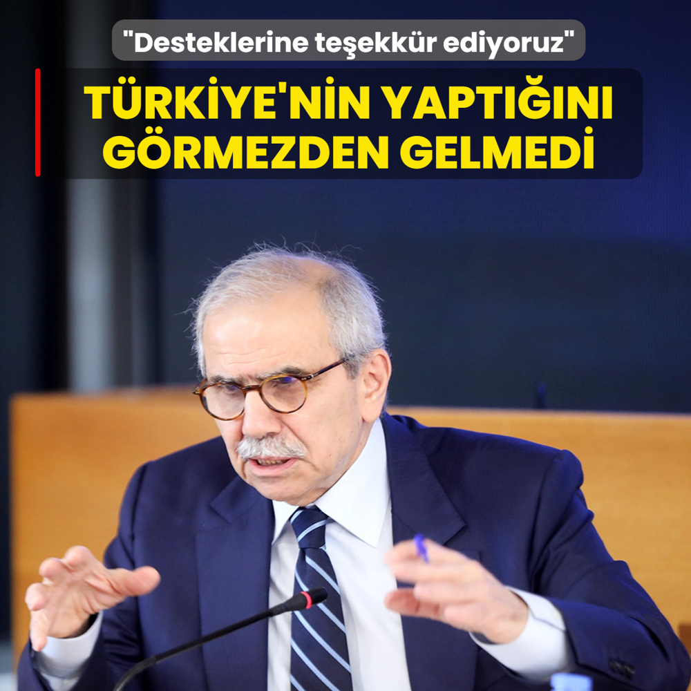 T�rkiye'nin yapt���n� g�rmezden gelmedi: Desteklerinden dolay� te�ekk�r ediyoruz
