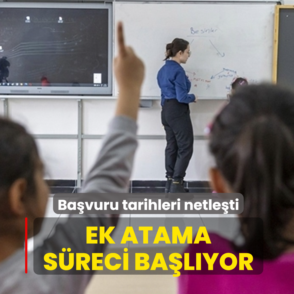 Ek atama s�reci resmen ba�l�yor! MEB ba�vuru tarihlerini a��klad�