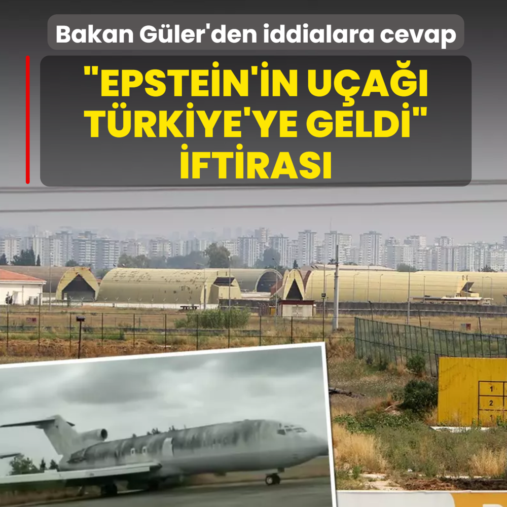 �Epstein'in u�a�� T�rkiye'ye geldi� iftiras�... Bakan G�ler'den iddialara cevap