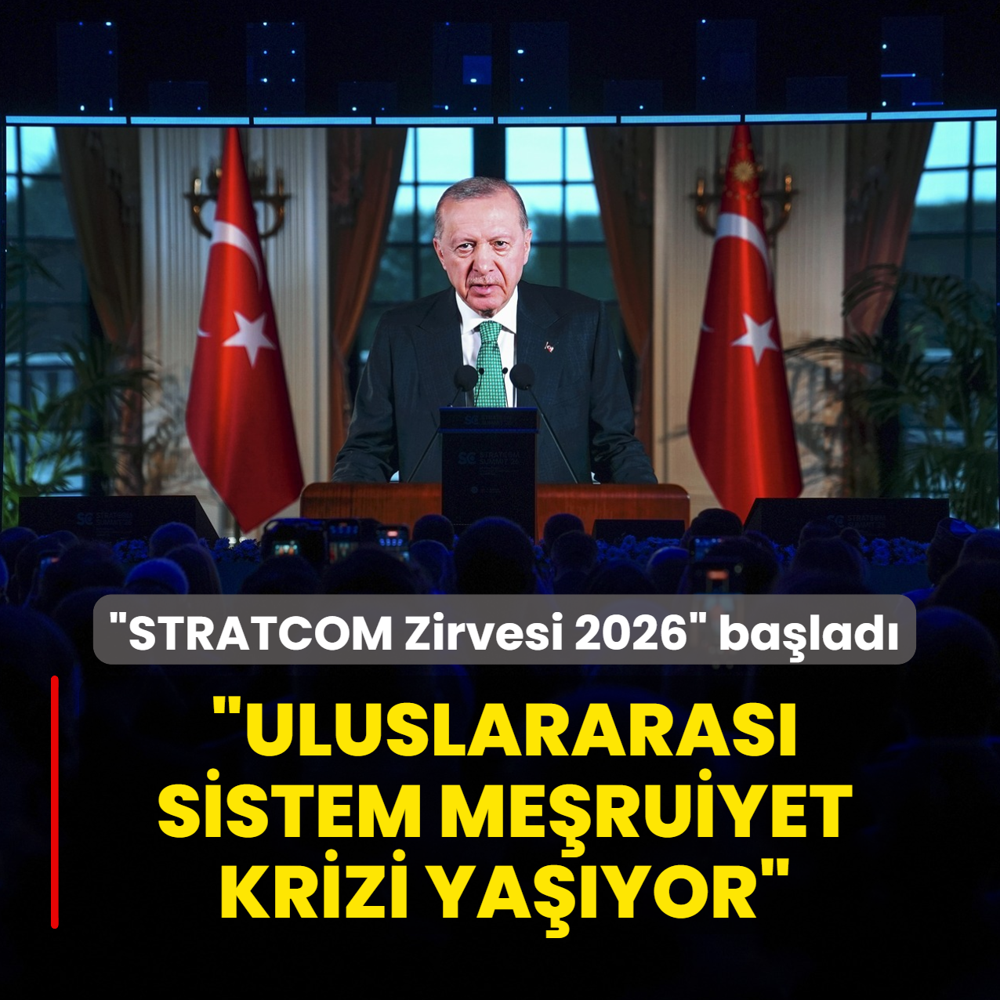 �STRATCOM Zirvesi 2026� ba�lad�... Ba�kan Erdo�an: Uluslararas� sistem me�ruiyet krizi ya��yor
