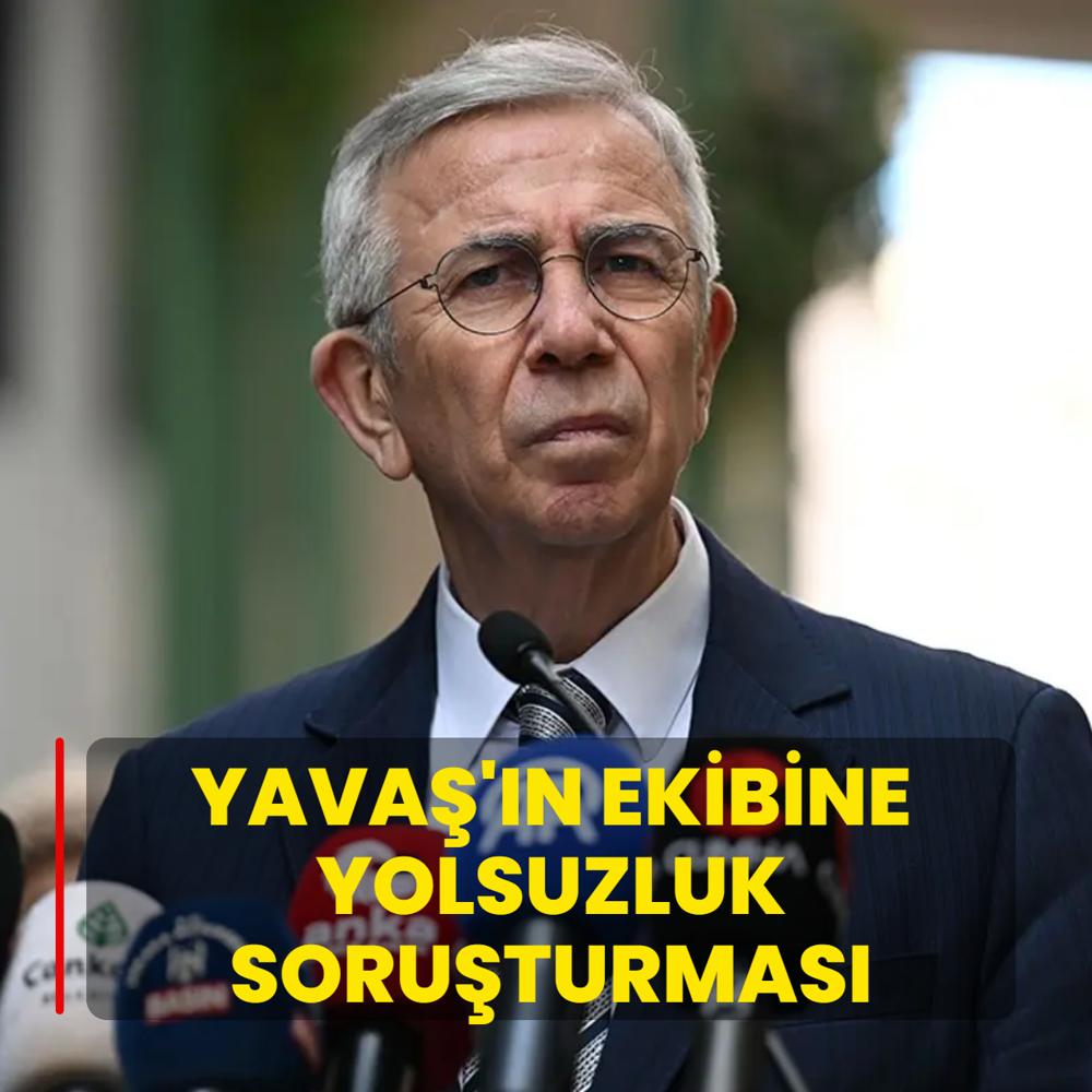 Yava�'�n ekibine yolsuzluk soru�turmas�