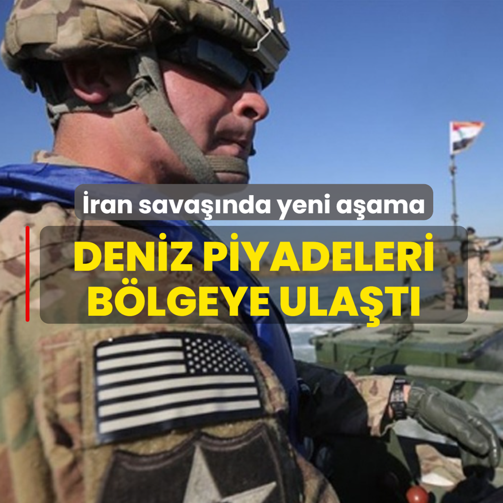 �ran sava��nda yeni a�ama! Binlerce deniz piyadesi b�lgeye ula�t�