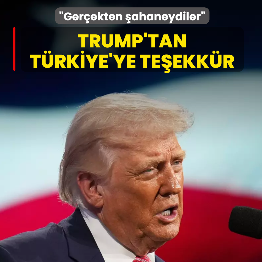 Trump'tan T�rkiye'ye te�ekk�r: Ger�ekten �ahaneydiler